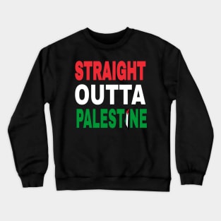 Straight Outta Palestine - Map - Back Crewneck Sweatshirt